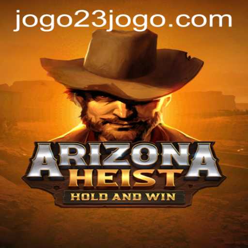 ArizonaHeist: An Exciting Crossover of Adventure and Strategy