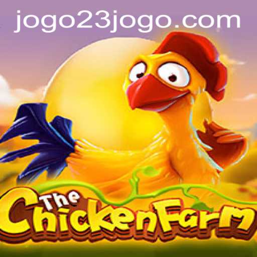 Exploring the Excitement of 'ChickenFarm' and the Dynamics of 'Jogo23 PH Login'